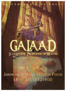 Galaad, La Dernière Prophétie de Merlin - son et lumière théâtral_Habère-Poche